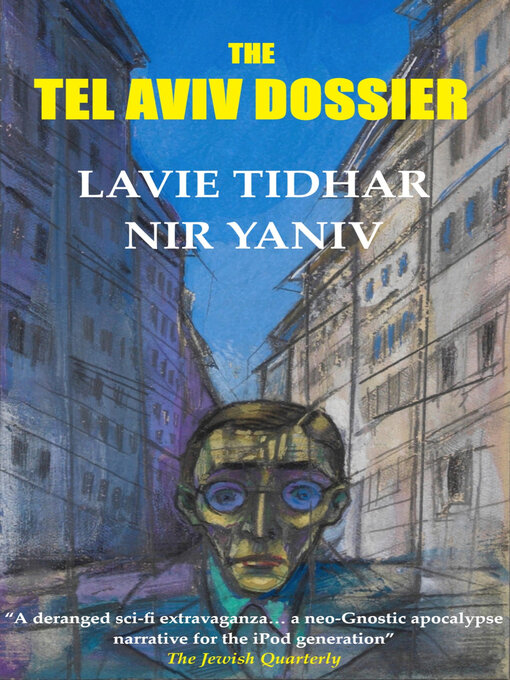 Title details for The Tel Aviv Dossier by Lavie Tidhar - Available